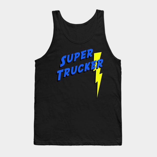 Super Trucker 18 Wheeler Semi Driver Tank Top by TruckerJunk